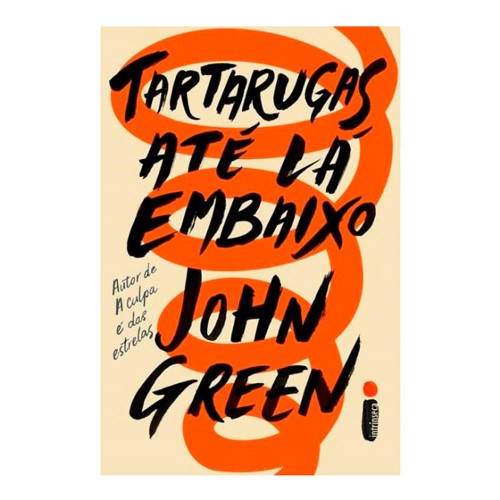 Livro Tartarugas Até Lá Embaixo John Green