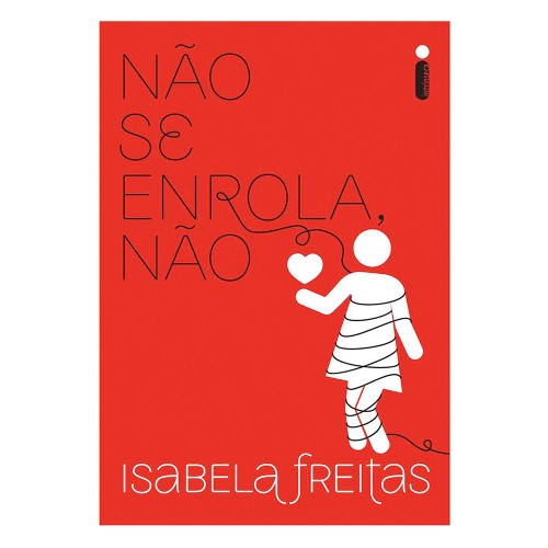 Livro Não se Enrola, Não Autora Isabela Freitas
