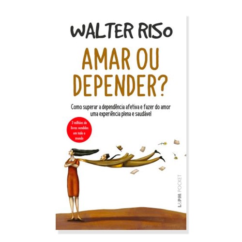 Livro Amar ou Depender? Walter Riso - Edição De Bolso