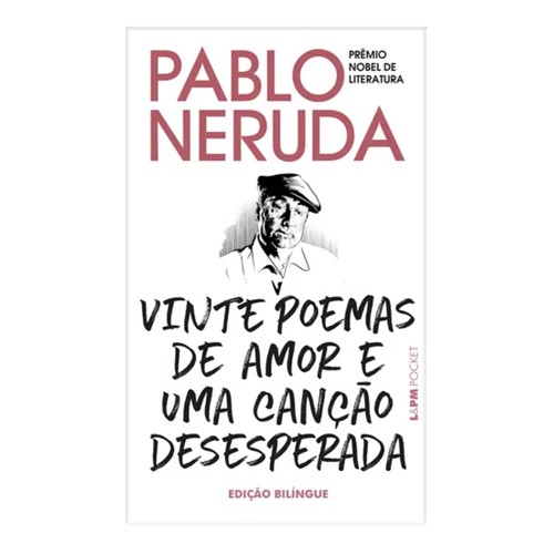 Livro Vinte Poemas de Amor e Uma Canção Desesperada Pablo Neruda - Edição de Bolso