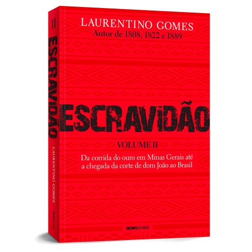 Livro Escravidão Vol. 2 Laurentino Gomes