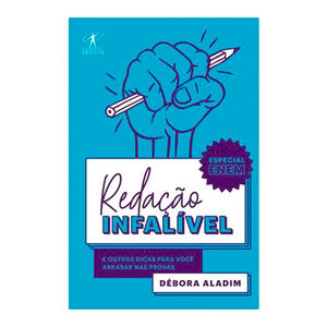Livro Redação Infalível: E Outras Dicas para Você Arrasar nas Provas