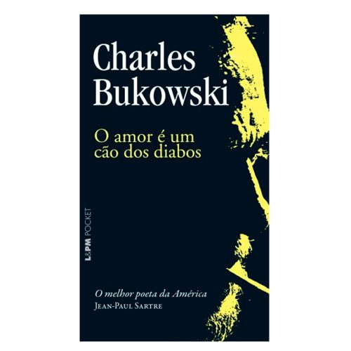 Livro o Amor é Um Cão Dos Diabos Charles Bukowski - Edição De Bolso
