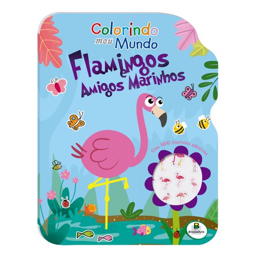 Livro Infantil Colorindo meu mundo Flamingos e Amigos Marinhos Editora Brasil Leitura