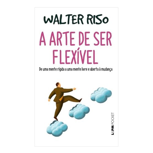 Livro A Arte de Ser Flexível Walter Riso – Edição de Bolso