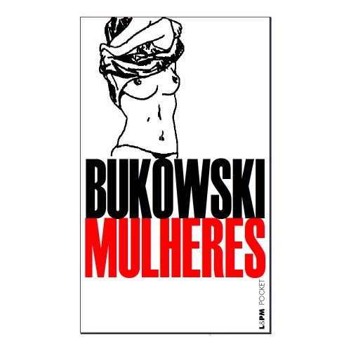 Livro Mulheres Charles Bukowski – Edição de Bolso