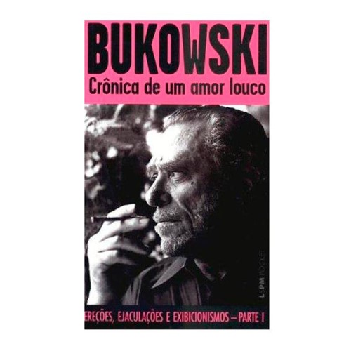 Livro Crônica de Um Amor Louco Charles Bukowski - Edição de Bolso