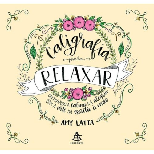 Livro Caligrafia Para Relaxar Amy Latta