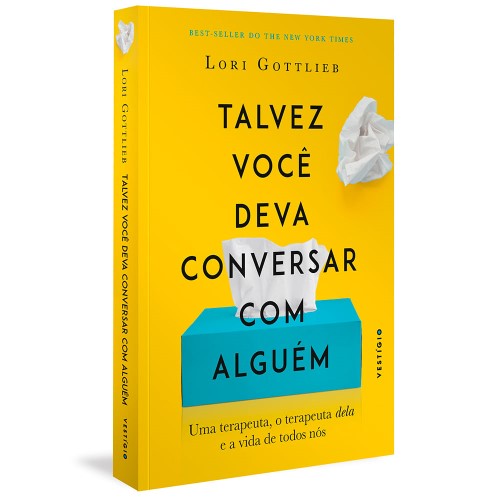 Livro Talvez Você Deva Conversar Com Alguém: Uma Terapeuta, O Terapeuta Dela E A Vida De Todos Nós Lori Gottlieb